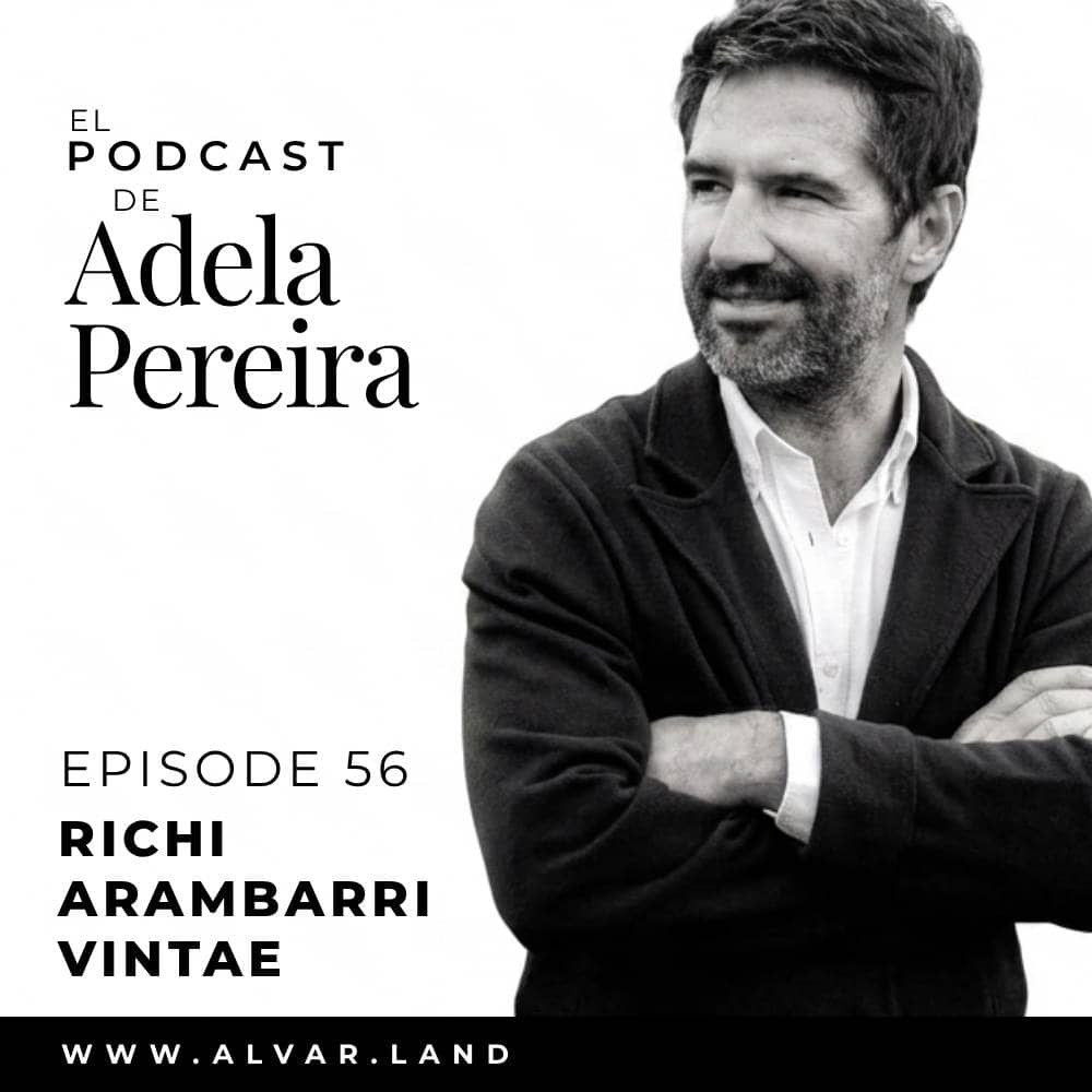 Adela Pereira s Podcast Episode 56 Richi Arambarri Vintae
